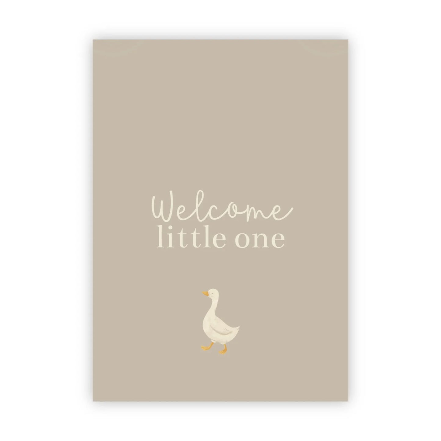 Beige wenskaart met de tekst Welcome little one en een klein wit eendje.