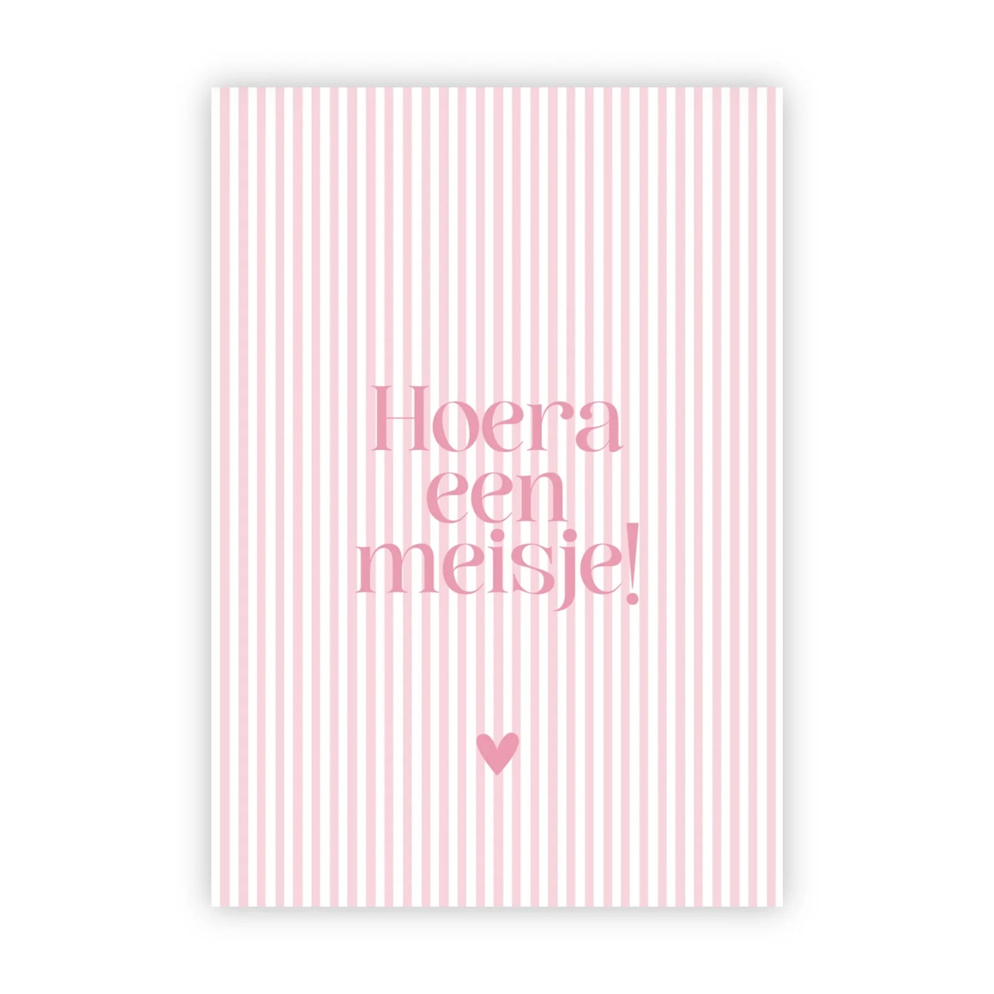Roze-wit gestreepte wenskaart met de tekst Hoera een meisje en een roze hartje.