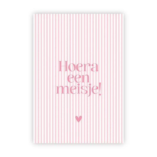 Roze-wit gestreepte wenskaart met de tekst Hoera een meisje en een roze hartje.