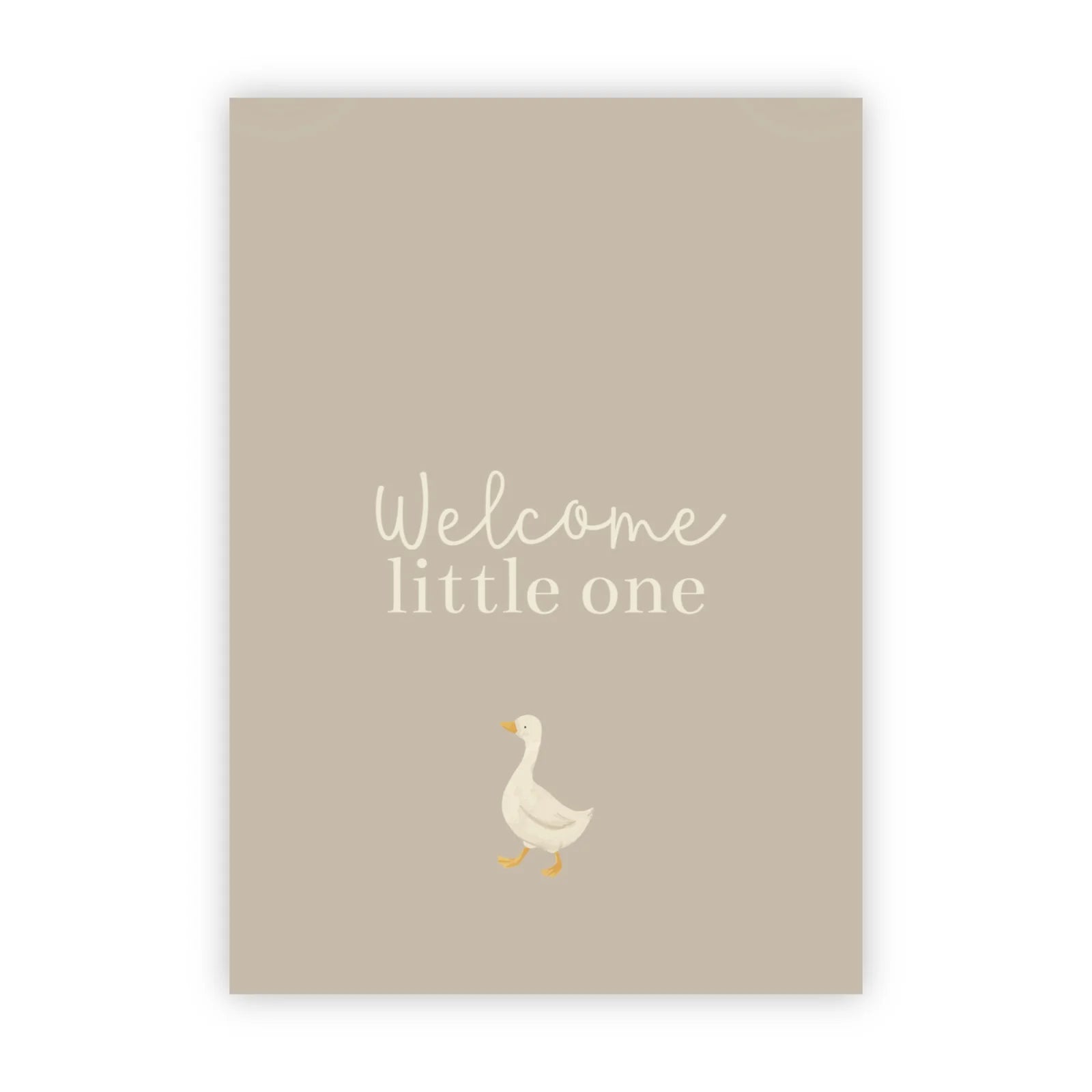 Beige wenskaart met de tekst Welcome little one en een klein wit eendje.